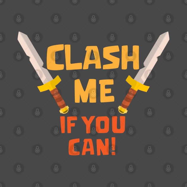Clash Me if you Can by Marshallpro