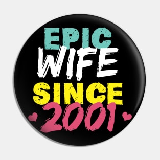 Epic Wife Since 2001 Funny Wife Pin