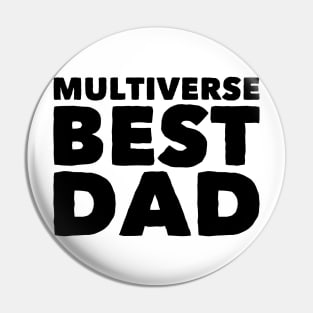 Multiverse Best Dad Pin
