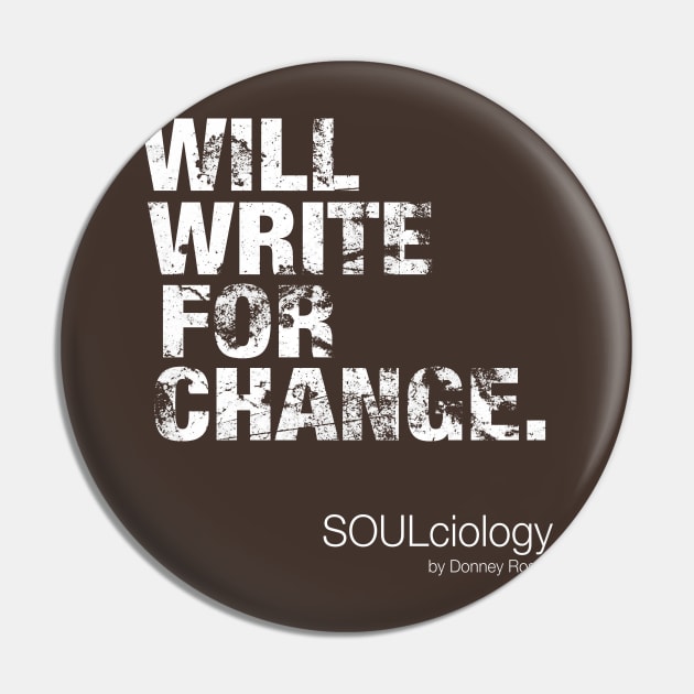 WILL WRITE FOR CHANGE Pin by DR1980