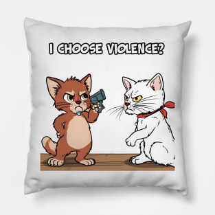 I Choose Violence, Two Cats Comic Style Pillow