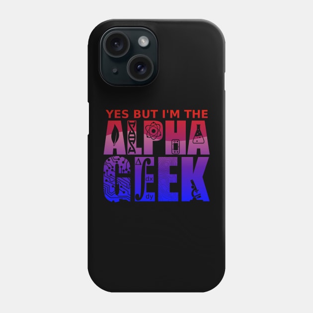 Alpha Geek Phone Case by DrPeper