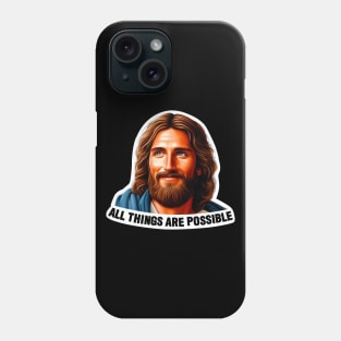 All Things Are Possible Jesus Christ Bible Quote Phone Case