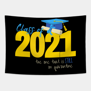 Class of 2021: The One That Is STILL On Quarantine Tapestry