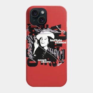 Buffalo Stance Neneh Cherry Phone Case