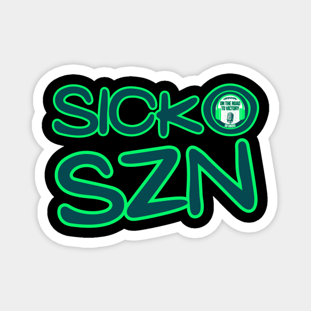 SICKO SZN Magnet by On The Road To Victory Eagles Apparel