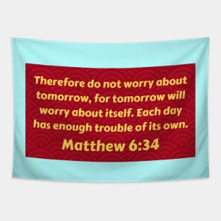 Bible Verse Matthew 6:34 Tapestry