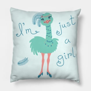 I am Just a Girl Ostrich Chick Pillow
