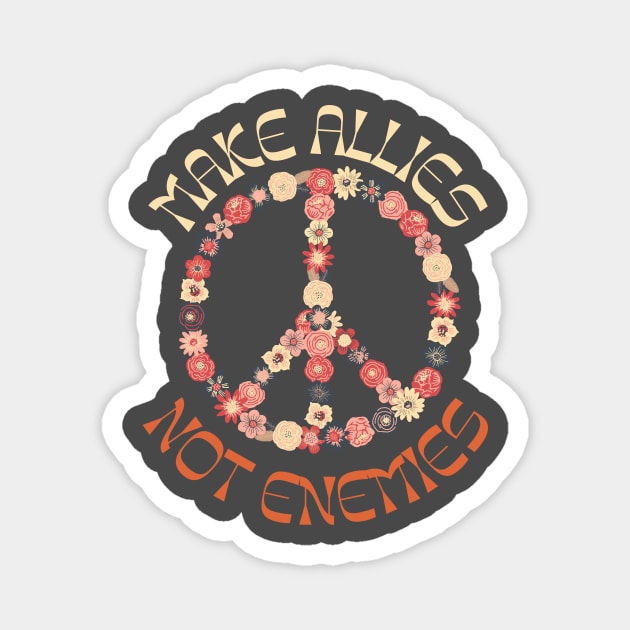 make allies not enemies Magnet by shoreamy