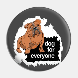 Dogs For Everyone Pin