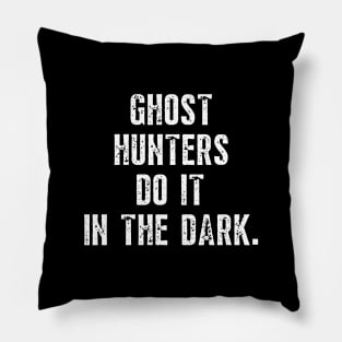 Ghost Hunter - Paranormal Investigator Pillow