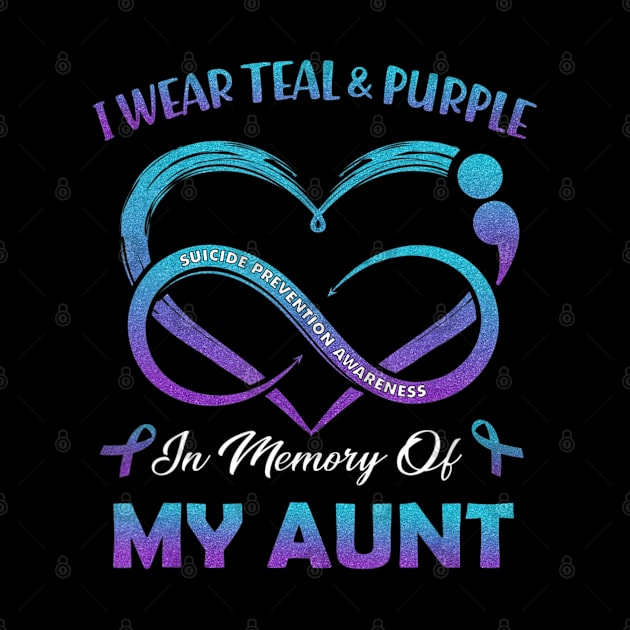 Suicide Awareness I Wear Teal and Purple In Memory of My Aunt by maily.art