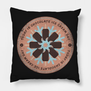 Today is Chocolate Ice Cream Day Badge Pillow