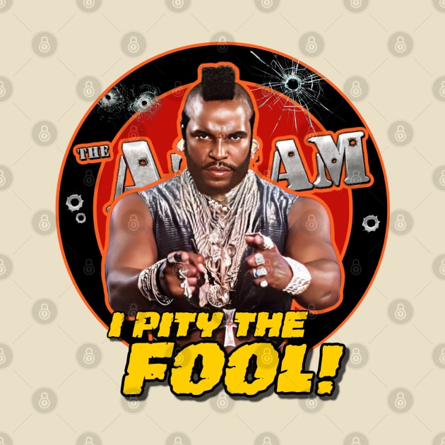 I PITY THE FOOL! by David Hurd Designs