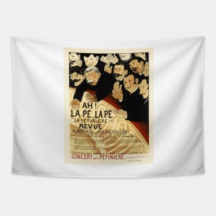 Ah! La Pe La Pe La Pepiniere! Revue by Artist Felix Vallotton 1898 Maitres De Affiche Collection Tapestry