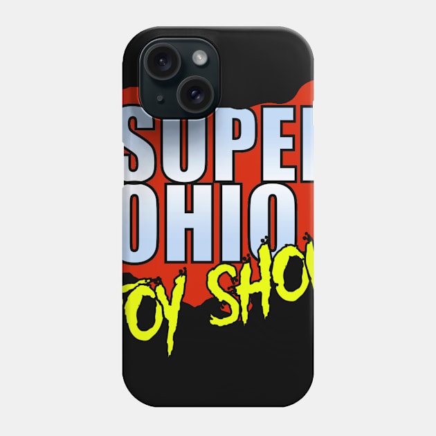 The Super Ohio Toy Show Phone Case by The Ohio Toy and Comic Show