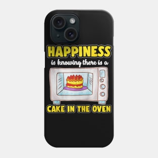 Happiness Is Cake In The Oven Phone Case