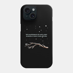 Soft snowfall blankets the earth, a silent declaration of nature's tender affection. Phone Case