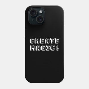 Create Magic! Phone Case