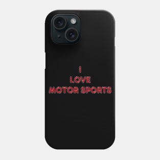 I Love Motor Sports - Red Phone Case