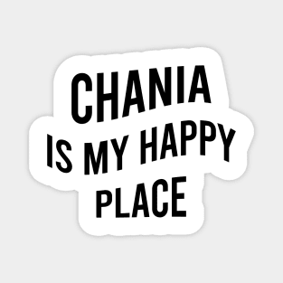 Chania is my happy place Magnet