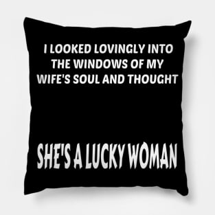 She's A Lucky Woman (White) Pillow