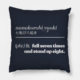 Nanakorobi Yaoki /// Japanese Phrase Pillow