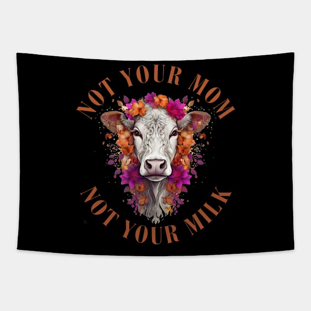 not your mom not your milk Tapestry by allumfunkelnd by Patrick Hager