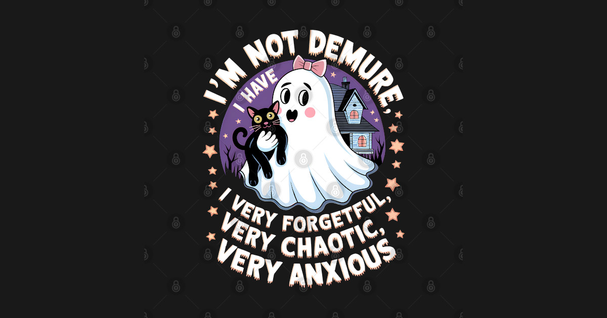 I'm Not Demure Funny Ghost with Black Cat Design Ghost Im Not Demure