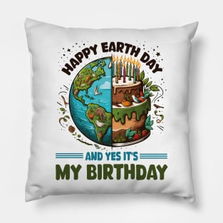 Happy Earth Day It's My Birthday Born On Earth Day 2024 Funny Pillow