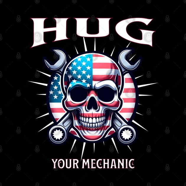 Hug Your Mechanic USA American Skull American Flag Wrench Tools Smiling Skull Face by Carantined Chao$