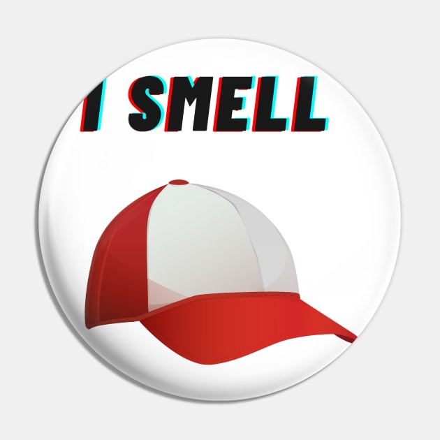 I smell cap Pin by KylePrescott