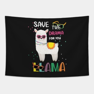 Funny Save The Drama For Your Llama  For Women Tapestry