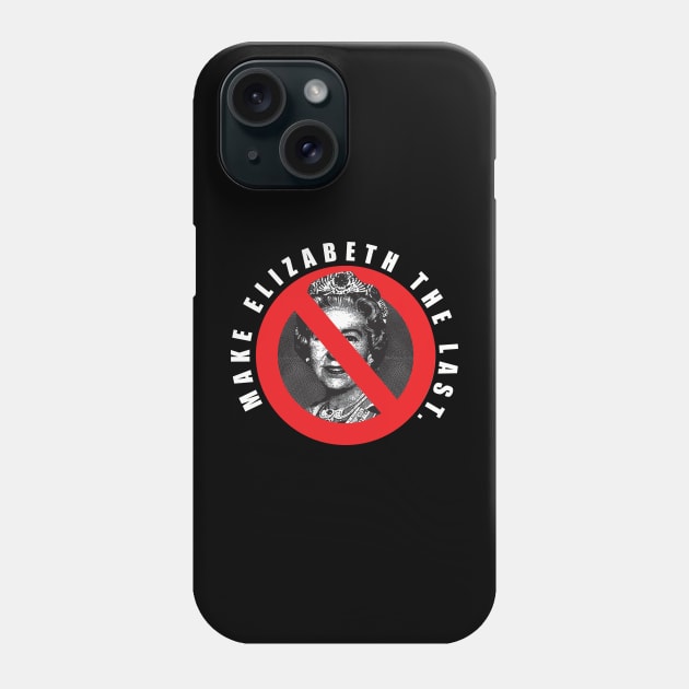 MAKE ELIZABETH THE LAST Phone Case by remerasnerds