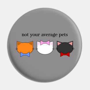 Not Your Average Pets Pin