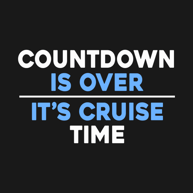 Countdown is Over, It's Cruise Time by Sunoria