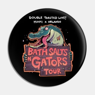 Bath Salts and Gators Tour Pin