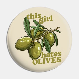 This Girl Hates Olives Pin