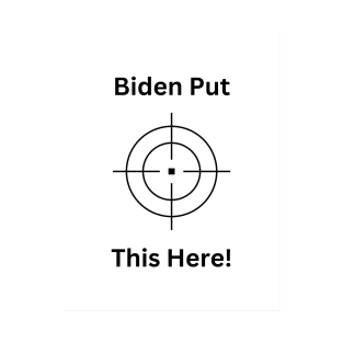 Biden Puts Target Here! T-Shirt