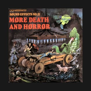 More Death & Horror! T-Shirt