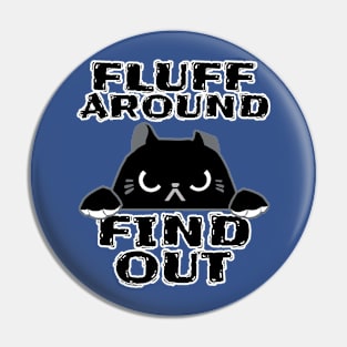 Fluff Around Find Out Pin