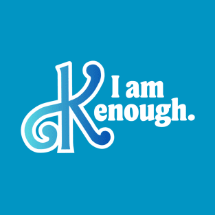 I am Kenough in Blue Ombré. T-Shirt