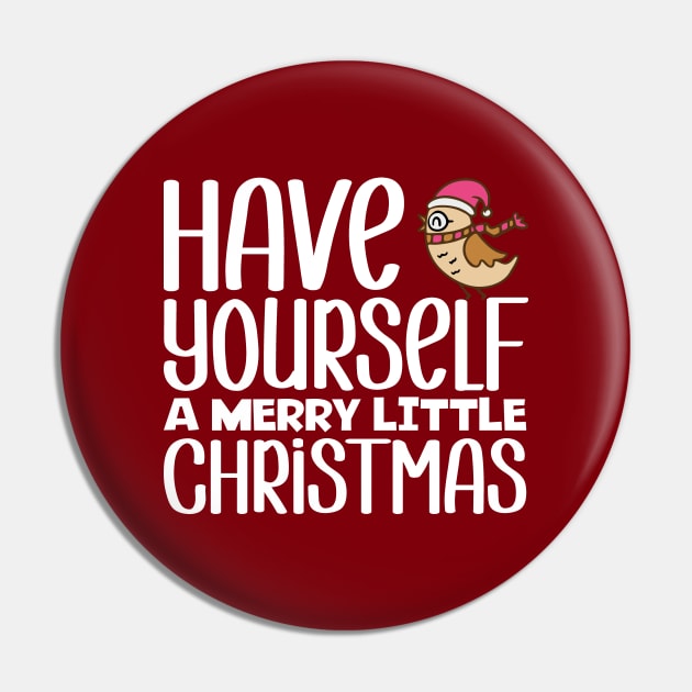 Have Yourself A Merry Little Christmas Pin by colorsplash