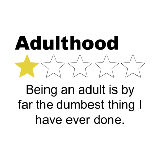 Adulthood One Star Review - Sarcastic Humor T-Shirt