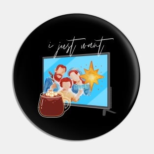 I Just Want to Drink Hot Chocolate and Watch Christmas Movies Funny Christmas Gift Pin