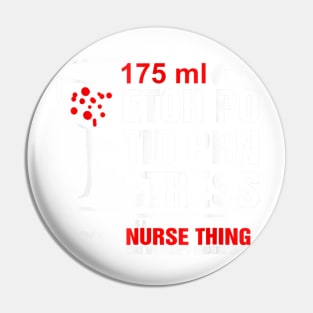 It's Nurse Thing T-Shirt Funny Registered Nurse Saying Quote Pin