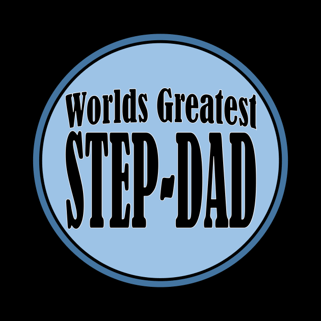 Worlds Greatest Step Dad! by randomwithscott