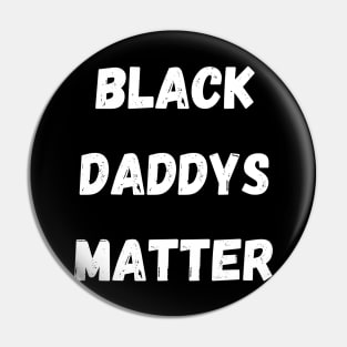 BLACK DADS MATTER, Gift For Dad Fathers day gift Pin