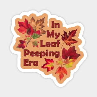 Lispe In My Leaf Peeping Era Autumn Foliage Magnet