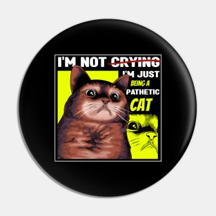 Pathetic Cat Meme Pin